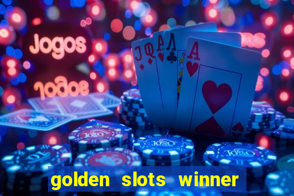 golden slots winner paga mesmo